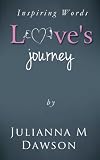 Inspiring Words: Loves Journey