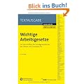 Wichtige Arbeitsgesetze: mit Vorschriften der Sozialgesetzb�cher, des Steuer- und Europarechts