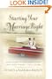 Starting Your Marriage Right: What You Need to Know in the Early Years to Make It Last a Lifetime