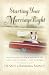 Starting Your Marriage Right: What You Need to Know in the Early Years to Make It Last a Lifetime Starting Your Marriage Right: What You Need to Know in the Early Years to Make It Last a Lifetime