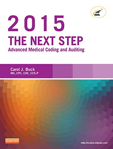 The Next Step: Advanced Medical Coding and Auditing, 2015 Edition