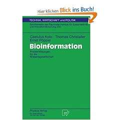 Bioinformation. Probleml�sungen f�r die Wissensgesellschaft (Technik, Wirtschaft und Politik. Schriftenreihe des Fraunhofer-Instituts f�r Systemtechnik und Innovationsforschung (ISI) Bd. 38)