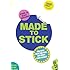 Made to Stick: Why some ideas take hold and others come unstuck