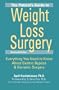 The Patient's Guide to Weight Loss Surgery, Revised Edition: Everything You Need to Know About Gastric Bypass and Bariatric Surgery