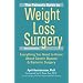 The Patient's Guide to Weight Loss Surgery, Revised Edition: Everything You Need to Know About Gastric Bypass and Bariatric Surgery
