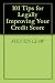 101 Tips for Legally Improving Your Credit Score