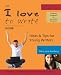 The I Love To Write Book - Ideas & Tips for Young Writers