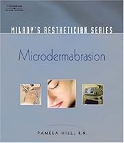 Milady's Aesthetician Series: Microdermabrasion Milady's Aesthetician Series: Microdermabrasion