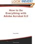 How to Do Everything with Adobe� Acrobat� 6.0 (Windows)