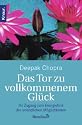 Das Tor zu vollkommenem Gl&uuml;ck: Ihr Zugang zum Energiefeld der unendlichen M&ouml;glichkeiten