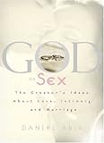 God on Sex: The Creators Ideas About Love, Intimacy, and Marriage
