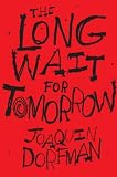 The Long Wait for Tomorrow