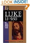 Luke 1:1-9:50 (Baker Exegetical Commentary on the New Testament)