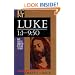 Luke 1:1-9:50 (Baker Exegetical Commentary on the New Testament)