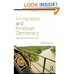Immigration and American Democracy: Subverting the Rule of Law