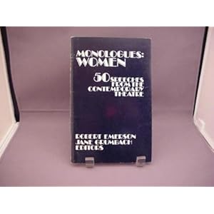 Monologues Women: 50 Speeches from the Contemporary Theatre (v. 1) Robert Emerson and Jane Grumbach