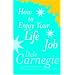 How to Enjoy Your Life and Job