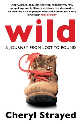 By Cheryl Strayed Wild: A Journey from Lost to Found [Paperback]