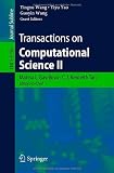 Transactions on Computational Science II: v. 2 (Lecture Notes in Computer Science Transactions on Computational Science)