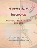 41IkBL8AHFL. SL160  Private Health Insurance: Websters Timeline History, 1958   2007