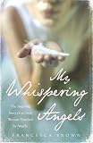 My Whispering Angels: The Inspiring Story of an Irish Woman Touched by Angels