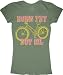 TS419 Burn Fat Not Oil Tree Hugger Juniors T-Shirt