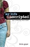 My Life Unscripted: Whos Writing Your Life?