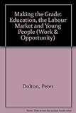 Making the grade : education, the labour market and young people
