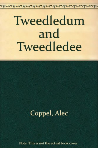 Tweedledum and Tweedledee