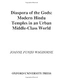 Diaspora of the Gods: Modern Hindu Temples in an Urban Middle-Class World