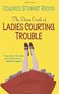The Divine Circle of Ladies Courting Trouble