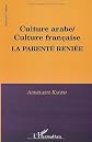 Culture arabe, culture franc?aise : la parente?e renie?e