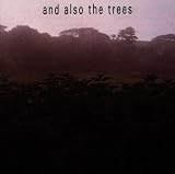 And Also the Trees