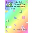 Bringing Home Baby: The Care Manual Your Newborn Should Have Come With'