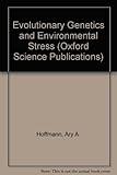 Evolutionary genetics and environmental stress