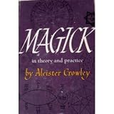 Magick in Theory and Practice