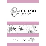 Bad Luck Cadet ~ Suzie Ivy