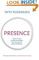 Presence: How to Use Positive Energy for Success in Every Situation
