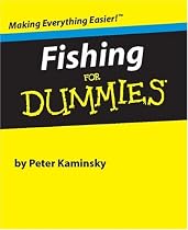 Fishing for Dummies: How When and Where to Catch Fish- Explained in Plain English