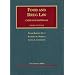 Food and Drug Law (University Casebook Series: Cases and Materials)