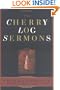The Cherry Log Sermons