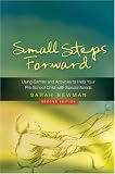 Small Steps Forward: Using Games and Activities to Help Your Pre-school Child With Special Needs