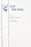 Exit the King: A Play