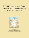 The 2009 Import and Export Market for Caffeine and Its Salts in Germany