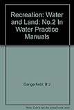 Recreation : water and land
