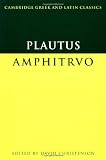 Plautus: Amphitruo (Cambridge Greek and Latin Classics)