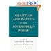 Christian Apologetics in the Postmodern World