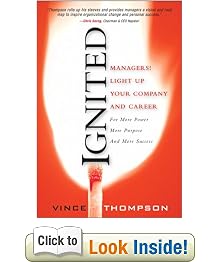 Ignited: Managers! Light Up Your Company and Career for More Power More Purpose and More Success: Vince Thompson