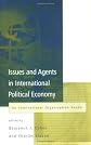 Issues and Agents in International Political Economy: An International Organization Reader