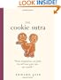 The Cookie Sutra: An Ancient Treatise: that Love Shall Never Grow Stale. Nor Crumble.
